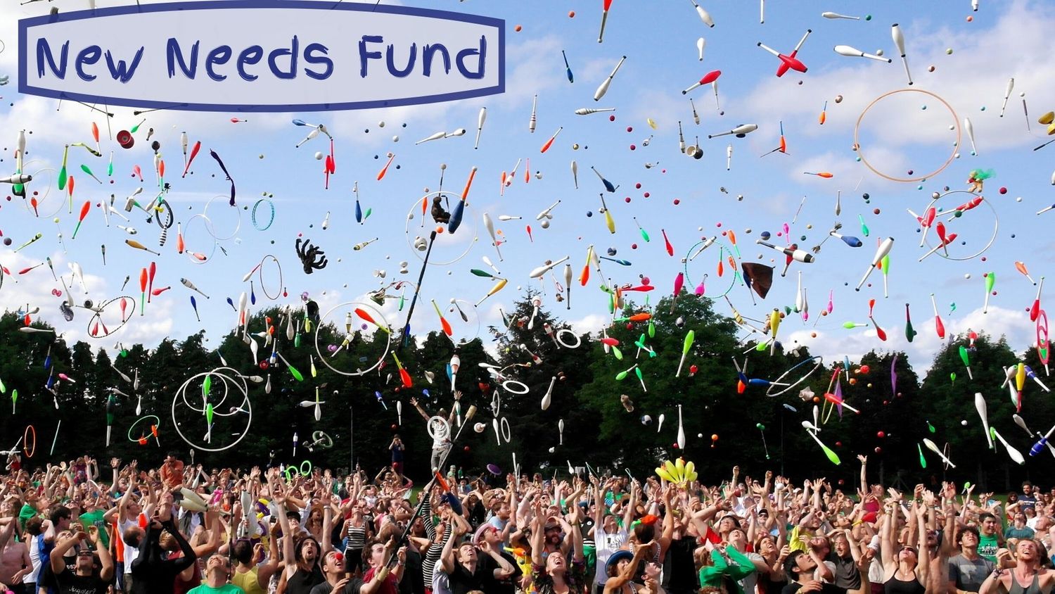 New Needs Fund Now Open